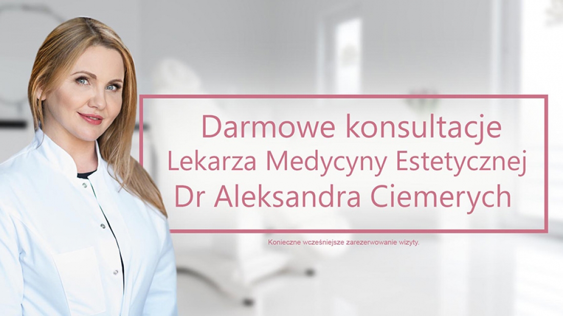 Konsultacje Lekarza Medycyny Estetycznej Dr Aleksandry Ciemerych